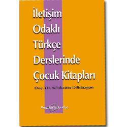 İletişim Odaklı Türkçe Derslerinde Çocuk Kitapları